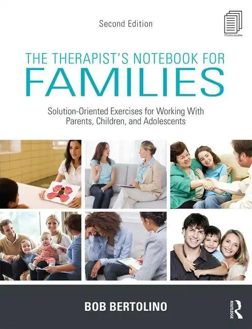 The Therapist's Notebook for Families: Solution-Oriented Exercises for Working With Parents, Children, and Adolescents - Paperback