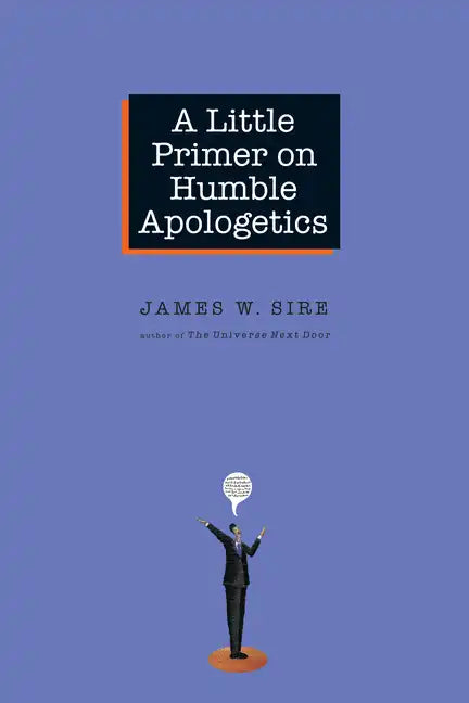 A Little Primer on Humble Apologetics - Paperback