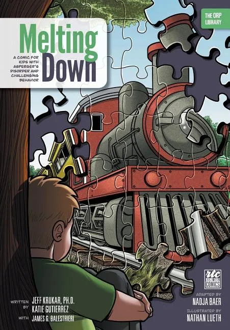 Melting Down: A Comic for Kids with Asperger's Disorder and Challenging Behavior (The ORP Library) - Paperback
