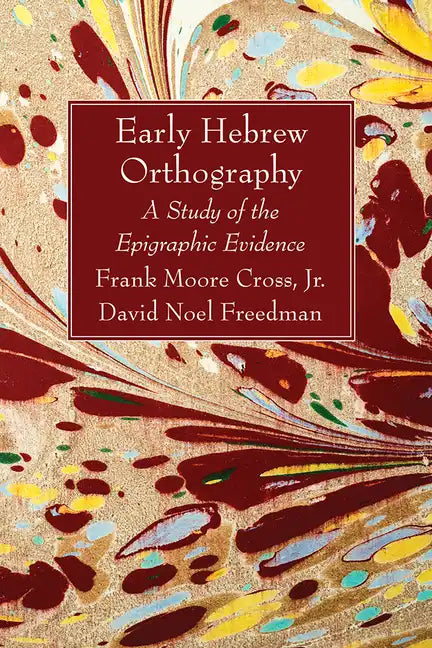 Early Hebrew Orthography - Paperback