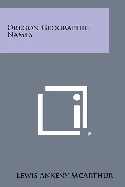 Oregon Geographic Names - Paperback