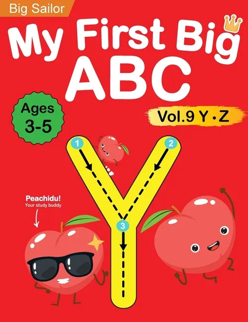 My First Big ABC Book Vol.9: Preschool Homeschool Educational Activity Workbook with Sight Words for Boys and Girls 3 - 5 Year Old: Handwriting Practi - Paperback