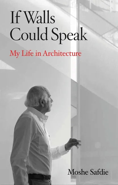 If Walls Could Speak: My Life in Architecture - Hardcover