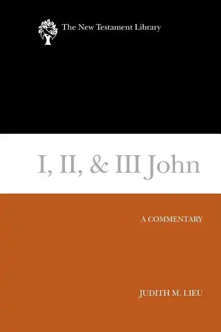 I, II, & III John: A Commentary - Paperback
