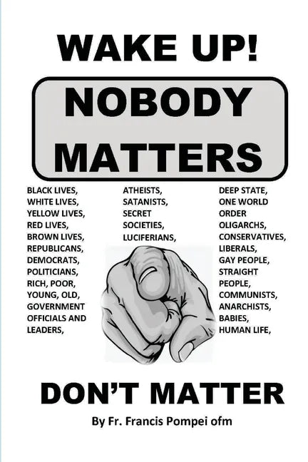 Wake Up! Nobody Matters - Paperback