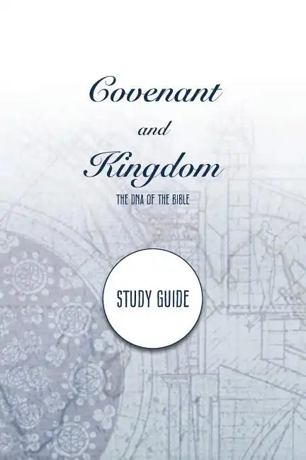 Covenant and Kingdom Study Guide - Paperback