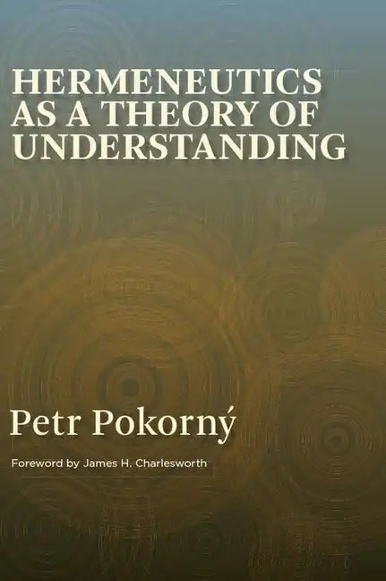 Hermeneutics as a Theory of Understanding - Paperback