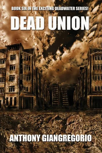 Dead Union ( Deadwater series: Book 6) - Paperback