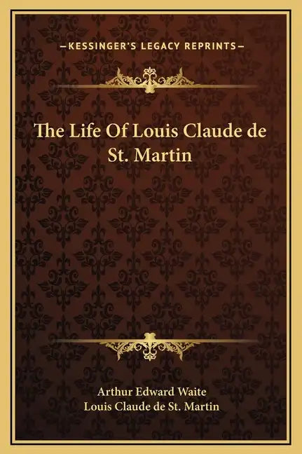 The Life of Louis Claude de St. Martin - Hardcover