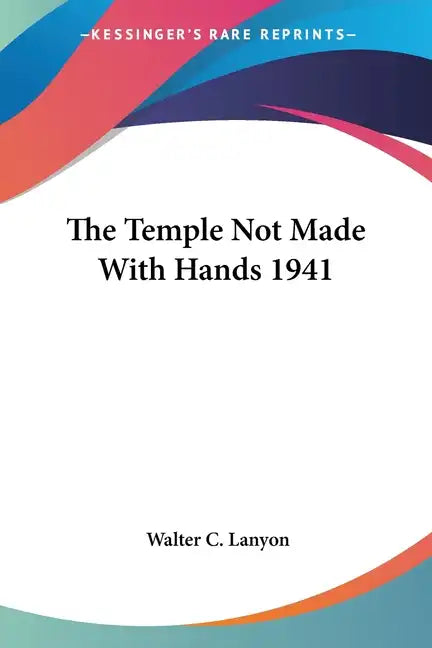 The Temple Not Made With Hands 1941 - Paperback