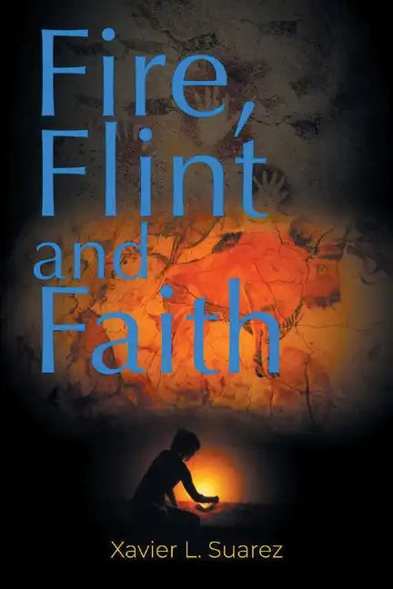Fire, Flint and Faith - Paperback