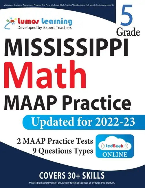Mississippi Academic Assessment Program Test Prep: 5th Grade Math Practice Workbook and Full-length Online Assessments: MAAP Study Guide - Paperback