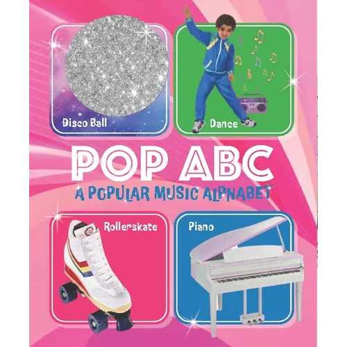 Pop ABC Board Book: A Popular Music Alphabet - Board Book