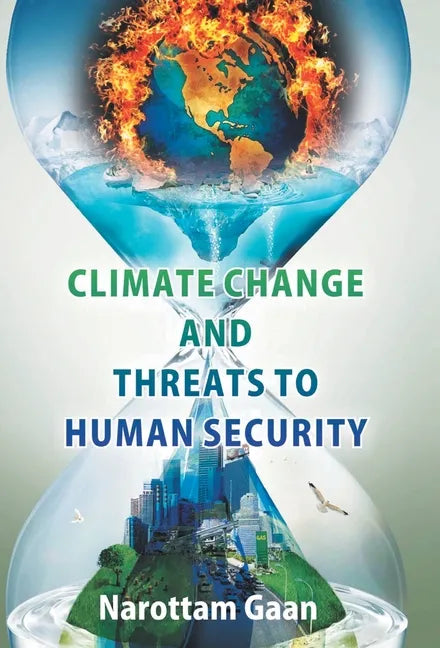 Climate Change And Treats To Human Security - Hardcover