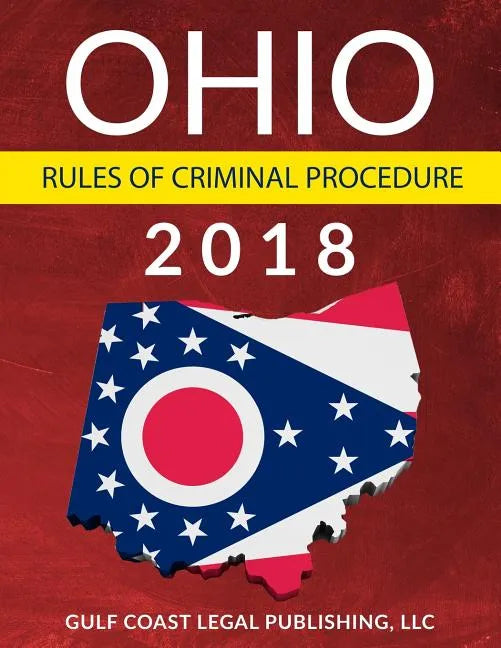 Ohio Rules of Criminal Procedure - Paperback