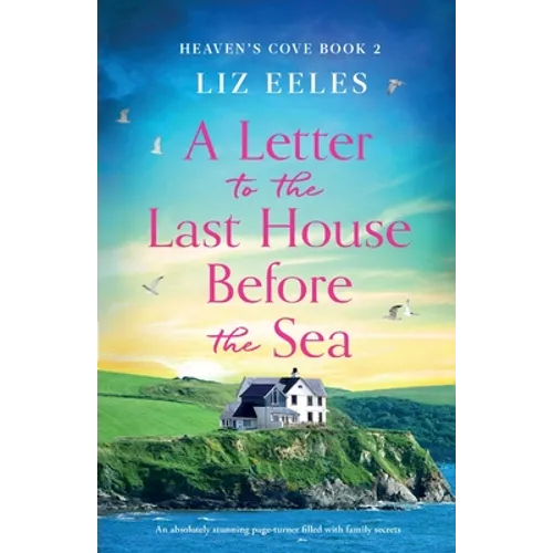 A Letter to the Last House Before the Sea: An absolutely stunning page-turner filled with family secrets - Paperback