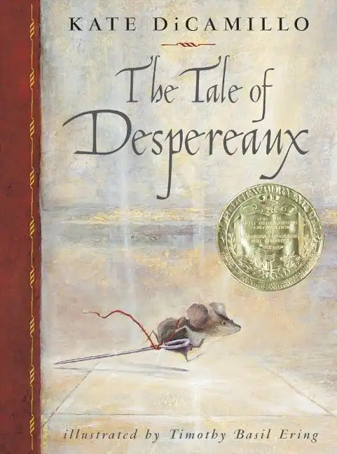 The Tale of Despereaux: Being the Story of a Mouse, a Princess, Some Soup and a Spool of Thread - Library Binding