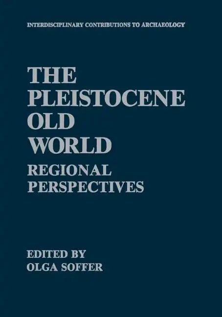 The Pleistocene Old World: Regional Perspectives - Paperback