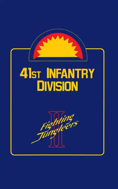 41st Infantry Division, Fighting Jungleers II - Hardcover