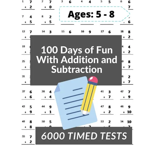 100 Days of Fun With Addition and Subtraction: 0-20 Addition and Subtraction Math Drills for Grades K-2 - Reproducible Practice Problems - Paperback