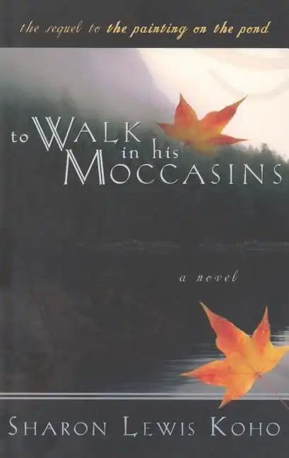 To Walk in His Moccasins: Book Two of Two - Paperback