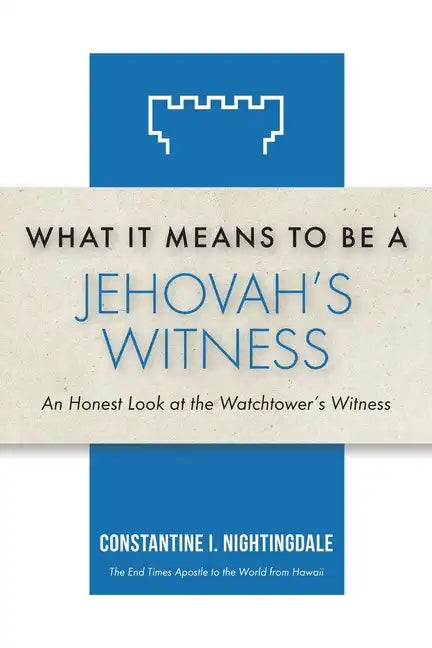 What It Means to Be a Jehovah's Witness: An Honest Look at the Watchtower's Witness - Paperback