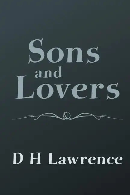 Sons and Lovers: Original and Unabridged - Paperback