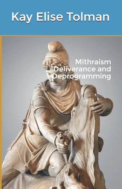 Mithraism Deliverance and Deprogramming - Paperback