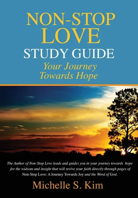 Non-Stop Love Study Guide: Your Journey Towards Hope - Paperback