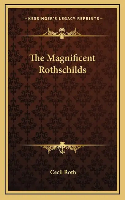 The Magnificent Rothschilds - Hardcover