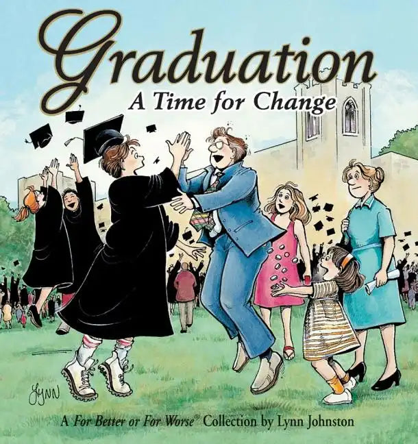 Graduation A Time For Change: A For Better or For Worse Collection - Paperback