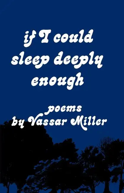 If I Could Sleep Deeply Enough: Poems - Paperback
