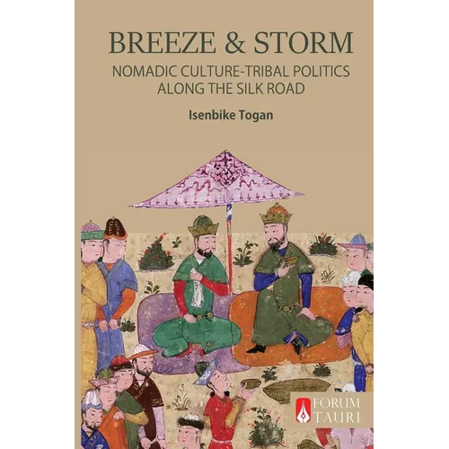Breeze & Storm: Nomadic Culture and Tribal Politics Along the Silk Road - Paperback