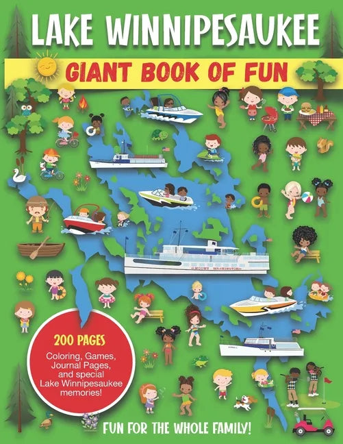 Lake Winnipesaukee Giant Book of Fun: Coloring Pages, Games, Activity Pages, Journal Pages, and special Lake Winnipesaukee memories! - Paperback