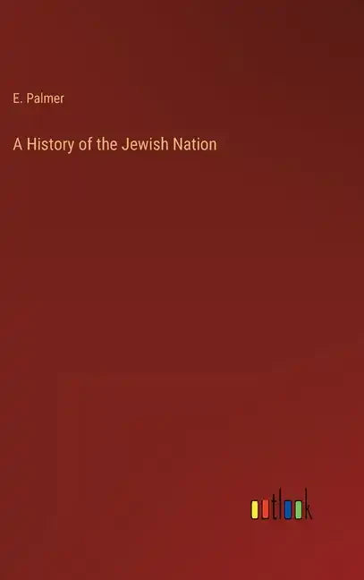 A History of the Jewish Nation - Hardcover