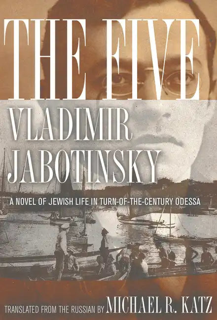 The Five: A Novel of Jewish Life in Turn-Of-The-Century Odessa - Paperback