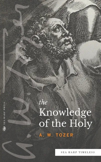 The Knowledge of the Holy (Sea Harp Timeless series) - Paperback