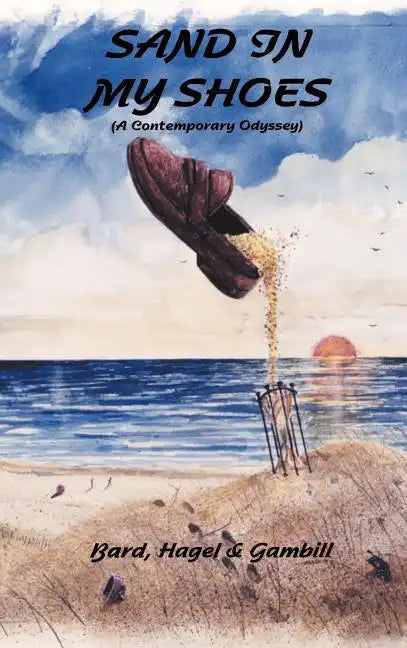 Sand in My Shoes: (A Contemporary Odyssey) - Hardcover