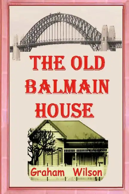 The Old Balmain House - Paperback