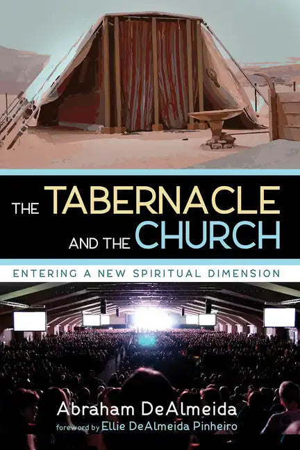 The Tabernacle and the Church - Hardcover