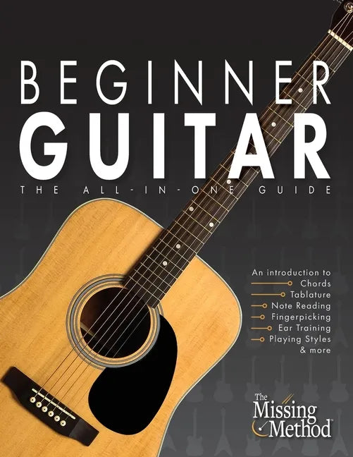 Beginner Guitar: The All-in-One Guide - Paperback
