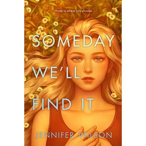 Someday We'll Find It - Hardcover