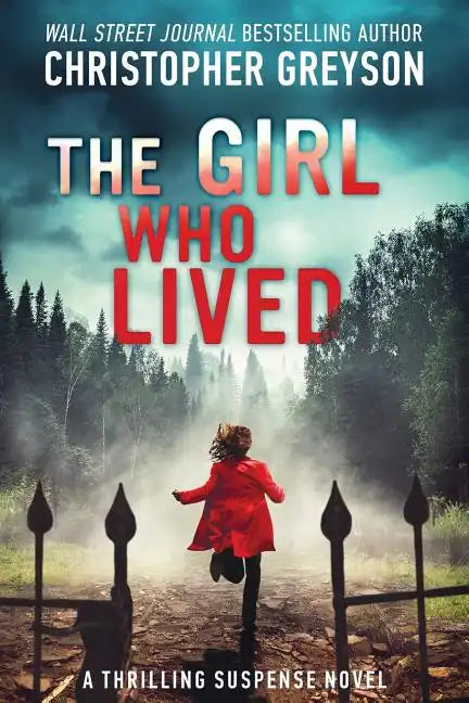 The Girl Who Lived: A Thrilling Suspense Novel - Paperback