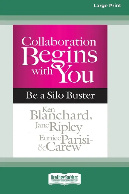 Collaboration Begins with You: Be a Silo Buster (16pt Large Print Edition) - Paperback