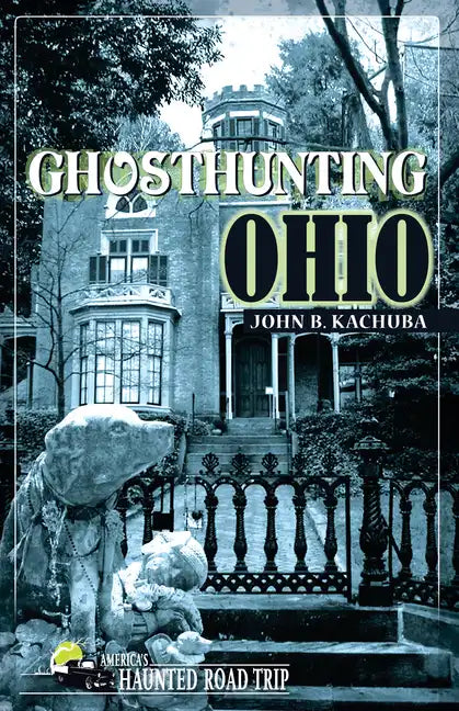 Ghosthunting Ohio - Paperback