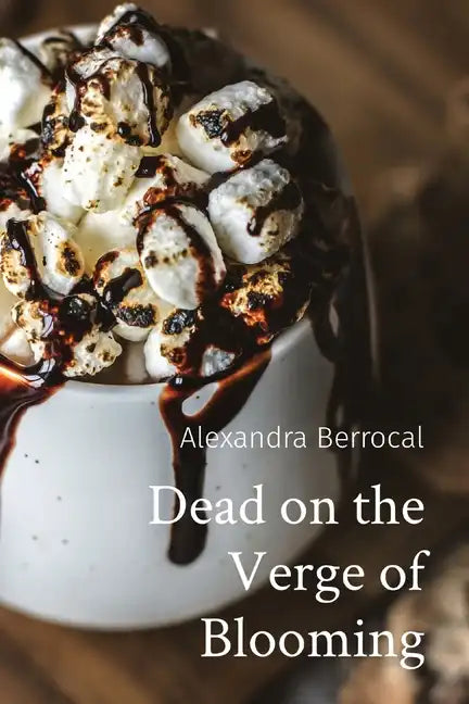 Dead on the Verge of Blooming - Paperback