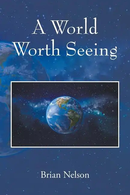 A World Worth Seeing - Paperback