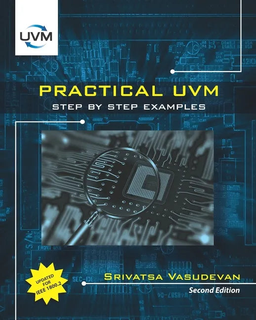 Practical UVM: Step by Step with IEEE 1800.2 - Paperback