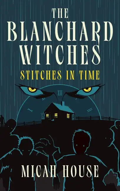 The Blanchard Witches: Stitches in Time - Hardcover