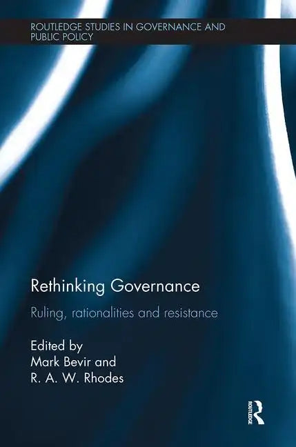 Rethinking Governance: Ruling, Rationalities and Resistance - Paperback
